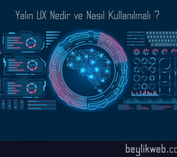 yalın ux nedir ve nasıl kullanılmalı